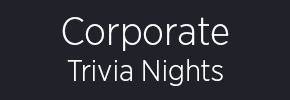 Corporate Trivia Nights